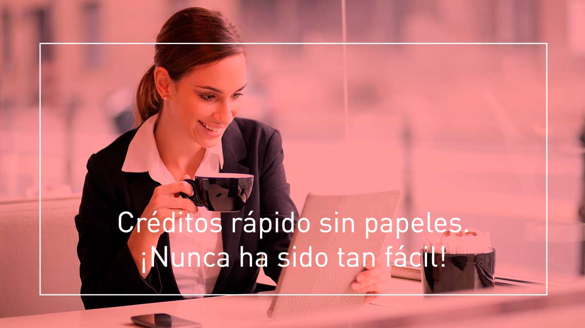 Creditos Rápidos sin Papeles